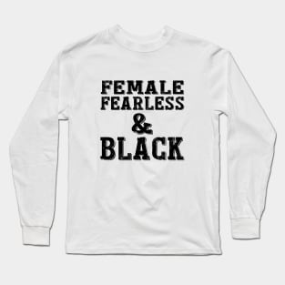 FEMALE FEARLESS & BLACK Long Sleeve T-Shirt